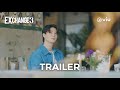 Trailer | EXchange 3 | Viu