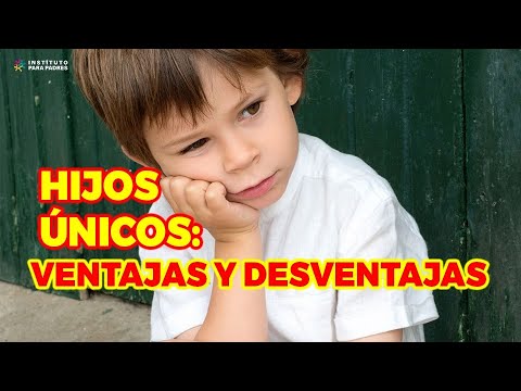 , title : 'VENTAJAS Y DESVENTAJAS DE SER HIJO ÚNICO / ¿ES BUENO O MALO SER HIJO ÚNICO? - INSTITUTO PARA PADRES'