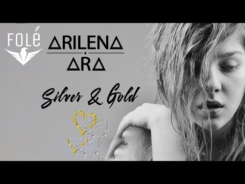 Arilena Ara - Silver & Gold (Audio)