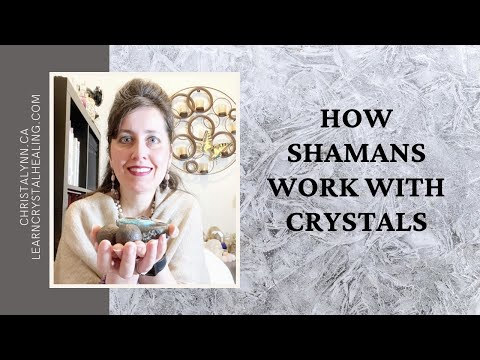What Are Shaman Crystals? How Shamans Work With Crystals In Shamanic Healing