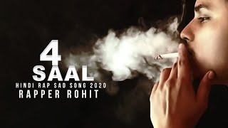 4 Saal Reprise Rapper Rohit  Hindi Rap Sad Song 20