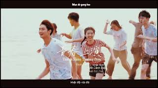 (Vietsub+Pinyin) Thanh Xuân Thượng Diễn- Lý Khải Hinh &amp; Đới Cảnh Diệu / 青春上演 OST Lớp Trưởng Đại Nhân