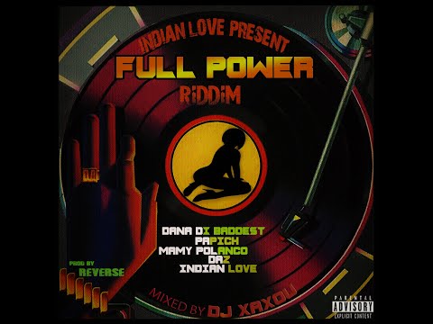 (((FULL POWER RIDDIM))) - MIXED BY DJ XAXOU