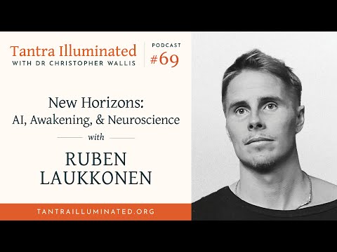 Ep 69 ~ New Horizons: AI, Neuroscience, & Awakening, with Dr Ruben Laukkonen