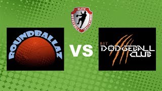 Elite Dodgeball East - Roundballaz (#3) vs RIT Dodgeball (#6) - Winner&#39;s Bracket Round 1