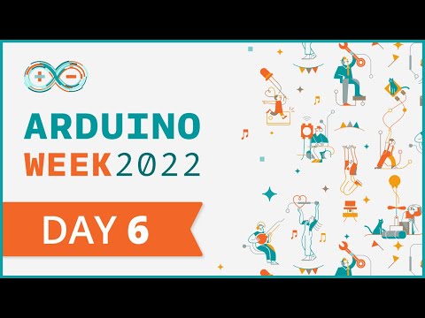 ARDUINO WEEK 2022 Day 6