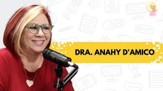 DRA. ANAHY D'AMICO - Christina Podtudo #CPT2