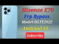 Hisense E70 Frp Bypass Easy Way Andriod 12 13 With CM2SP3 New Security 2024 Subscribe My Channel