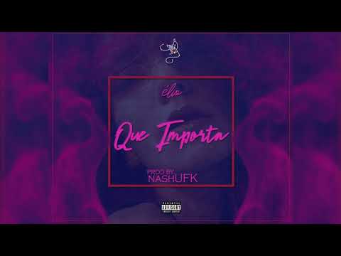 ELIO - QUE IMPORTA