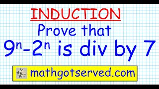 #9 Proof by induction sigma 9^n-2^n is divisible by 7 How to use mathgotserved