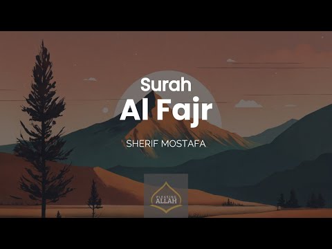 Surah Al Fajr | Sherif Mostafa