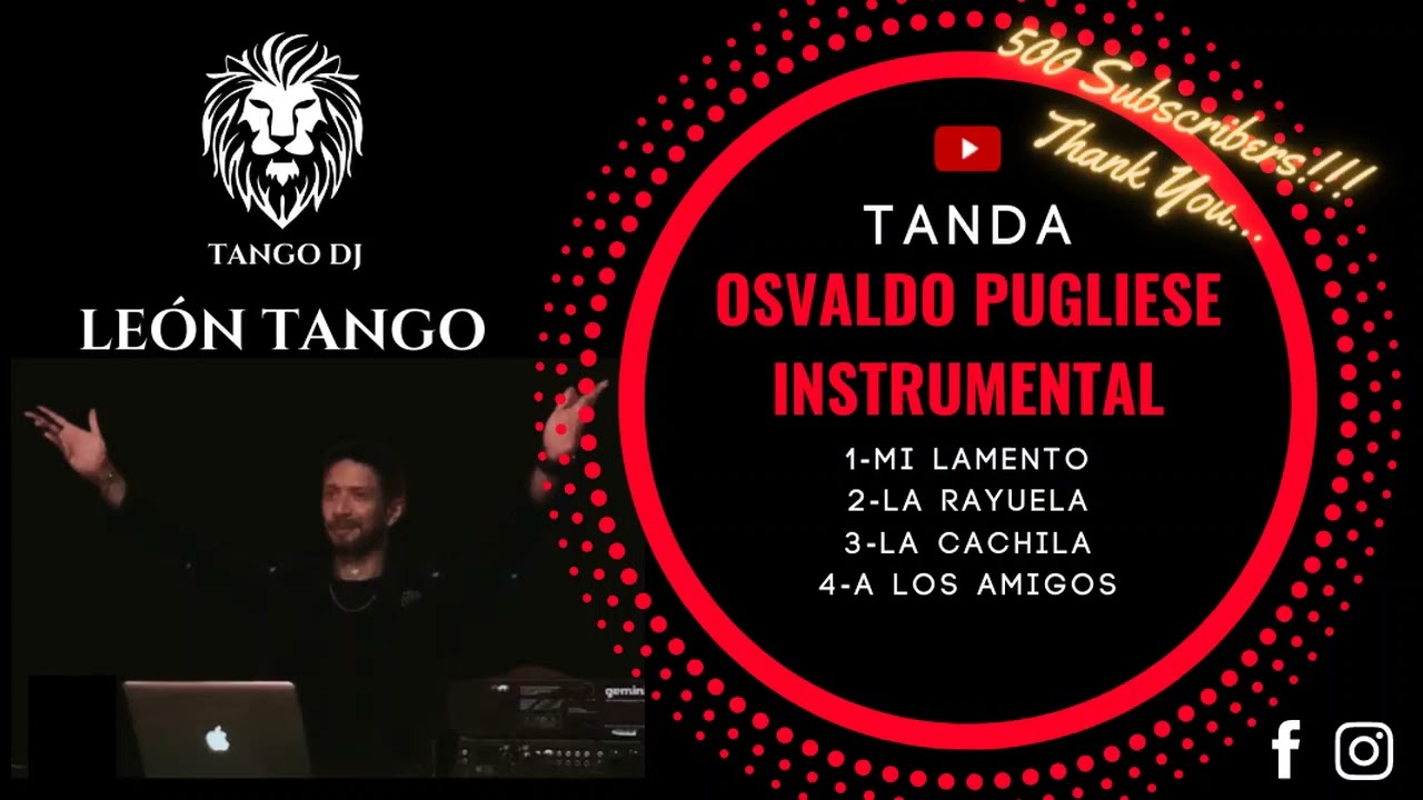 🔥🔥🔥  TANDA BY LEÓN TANGO DJ - OSVALDO PUGLIESE - INSTRUMENTAL - TANGO