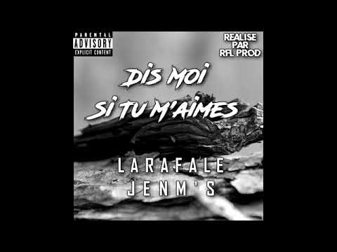 LaRafale Ft JENM'S - Dis Moi Si Tu M'Aîmes (Audio)