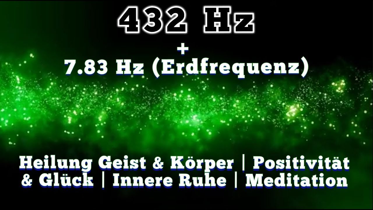 ⁣432 Hz + 7,83 Hz Schumann-Resonanz | Geist & Körper | Positivität & Glück | Innere Ruhe | Me