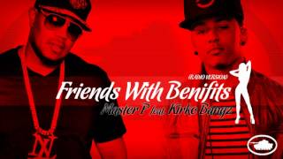 Master P feat. Kirko Bangz &quot;Friends With Benefits&quot; (Radio)