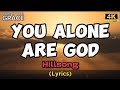 You Alone Are God Hillsong Lyrics