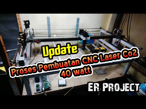 Update proses pembuatan cnc laser co2 40 watt ER project