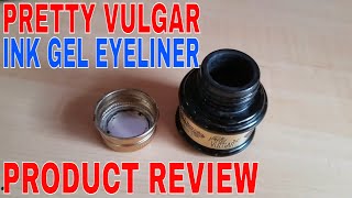 ✅  How To Use Pretty Vulgar The Ink Gel Eyeliner Review 🔴