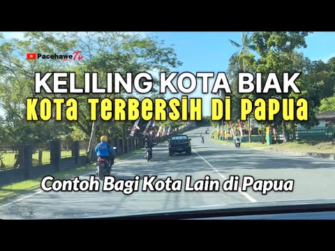 Awesome! Touring Biak City: Our City is the Cleanest in Papua and Indonesia
