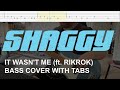 Shaggy It Wasn T Me Ft RikRok Bass Cover With Tabs