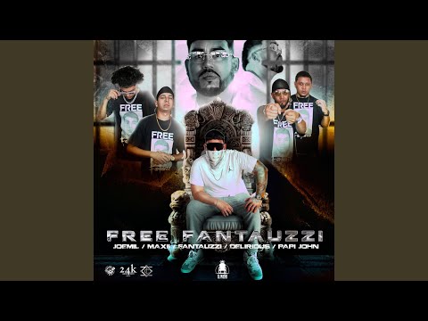 FREE FANTAUZZI (feat. Delirious, Maxii, Joemil & Papi John)
