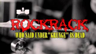 ROCKRACK who said grunge is dead