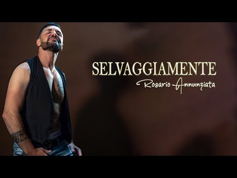 Rosario Annunziata - Selvaggiamente (Video Ufficiale 2023)