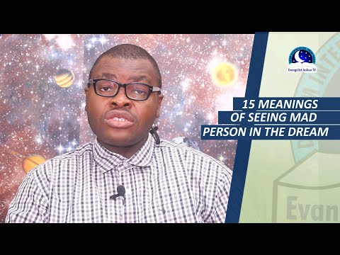 15 MEANINGS OF SEEING MAD PERSON IN THE DREAM - Find Out The Spiritual Meaning And Symbols