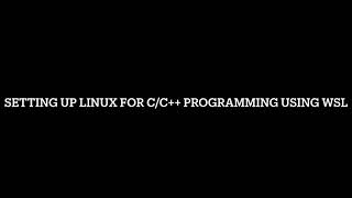 C/C++ Programming with Linux on Windows using WSL