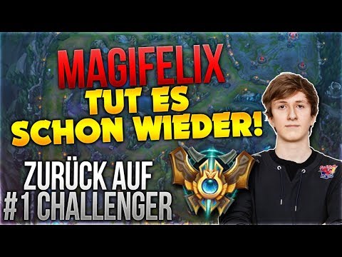 Magifelix tut es schon wieder!  Zurück auf #1 Challenger [League of Legends]