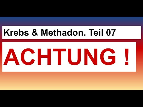 Meine Methadon-Krebstherapie, Teil 07 - ACHTUNG ! Nicht falsch verstehen und alles Andere weglassen!