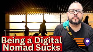 Why Being a Digital Nomad Isn’t What You Think