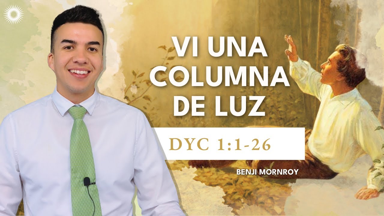 La Clase con Benji Monroy | “Vi una columna de luz” | DyC 1:1-26