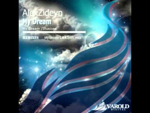 AlexZideyn  - My Dream(LekSin mix)