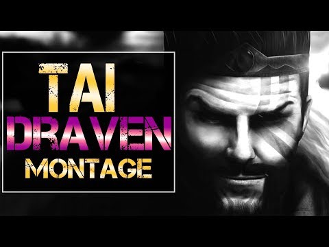 Tai Draven Montage - Best Draven Plays | League of Legends [Leesin JG]