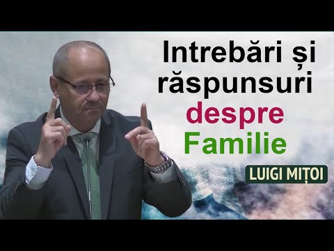 Luigi Mitoi -  Intrebări și răspunsuri despre Familie. Conferință!