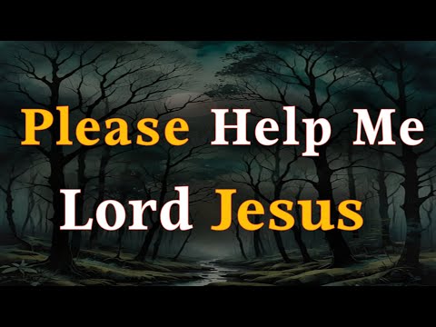 Help Me Dear Lord Jesus - Lord, I know You sent Your Son to rescue me from the kingdom of darkness