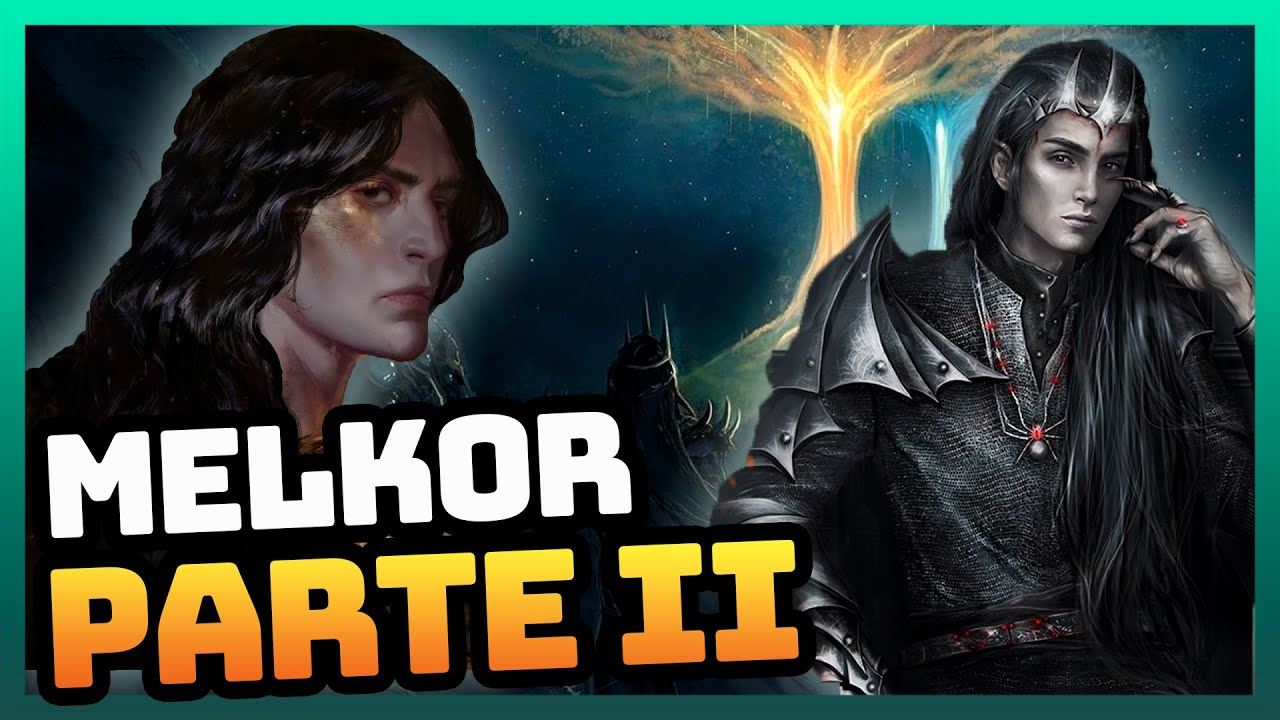 O SENHOR DE SAURON: A ORIGEM DE MELKOR - PARTE 2
