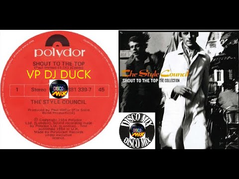 The Style Council - Shout To The Top!(Disco Mix Extended Version 80's) VP Dj Duck