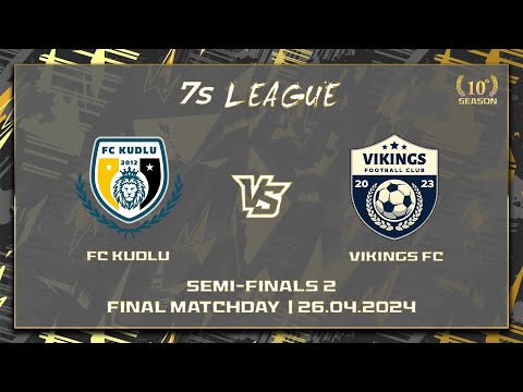 FC KUDLU vs VIKINGS FC| 7s | BLR | Season 10 | SEMI-FINAL 2 | FINAL MATCH DAY | 26.04.2024