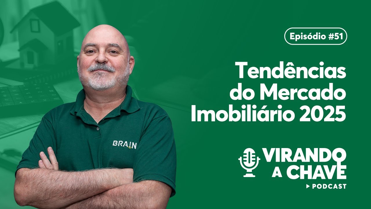 Tendências do Mercado Imobiliário 2025 | EP 51 Virando a Chave Podcast