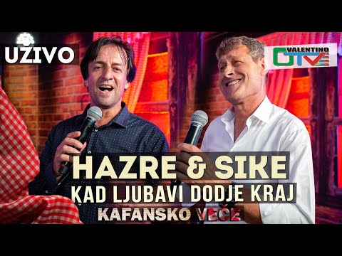 HAZRE & SIKE - KAD LJUBAVI DODJE KRAJ | 2021 | UZIVO | OTV VALENTINO