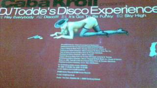 Caba kroll presents Dj Toddes Disco Experience (its go to funky) 1999