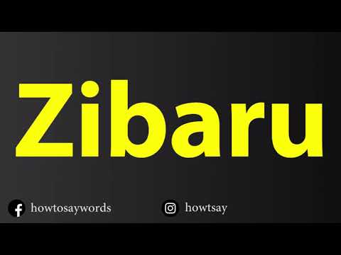 How To Pronounce Zibaru