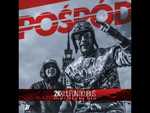 2K - Kulfon/Kubuś feat. DJ Tuniziano - "Pośród" (Prod. Pereł)