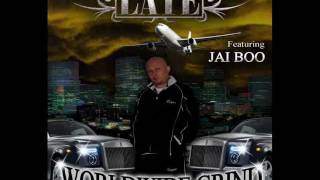 LATE feat JAI BOO - Worldwide Grind FEENEY REMIX