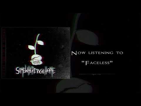 Somewhere To Call Home - Faceless