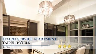 iTaipei Service Apartment - Taipei Hotels, Taiwan