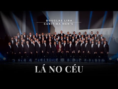 Lá No Céu - Douglas Lira e Curitiba Men's