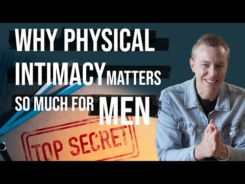Why is Physical Intimacy so Important for a Man?